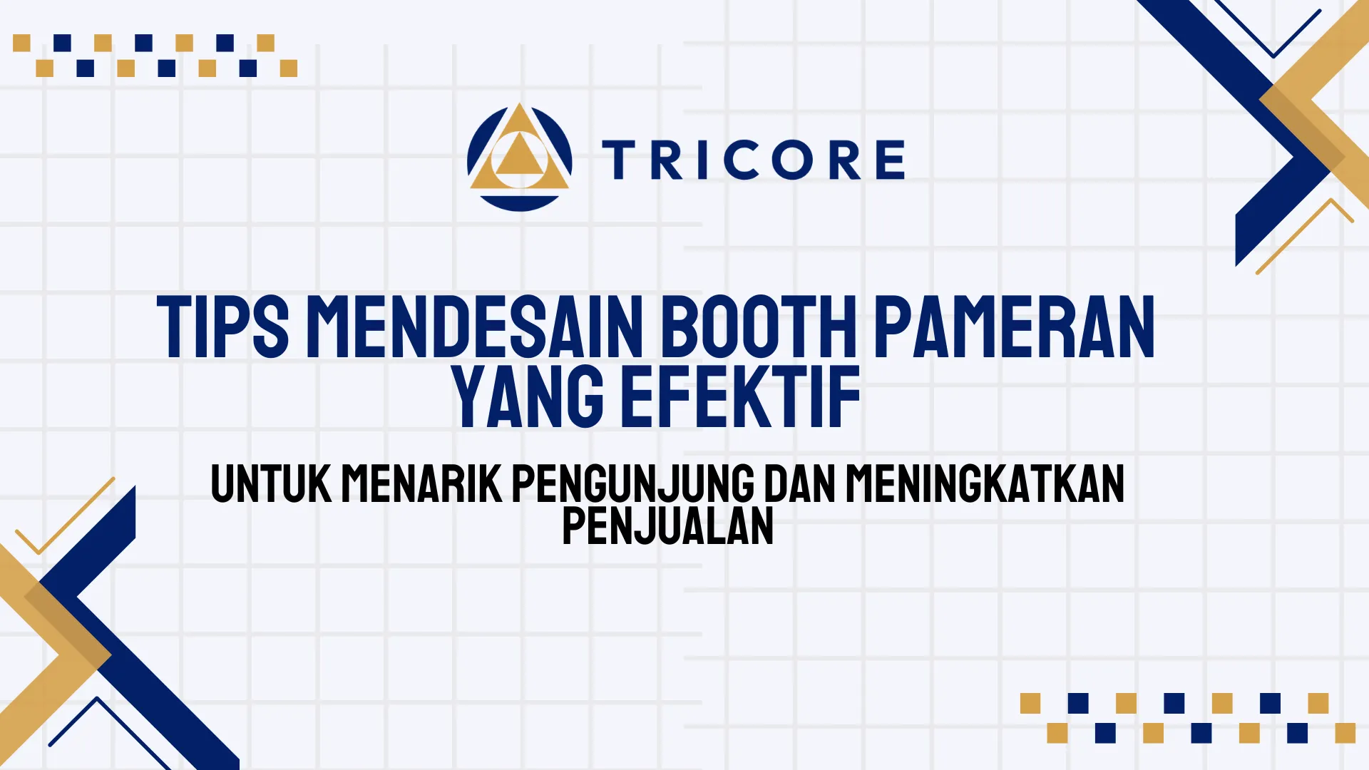 Tips Mendesain Booth Pameran yang Efektif