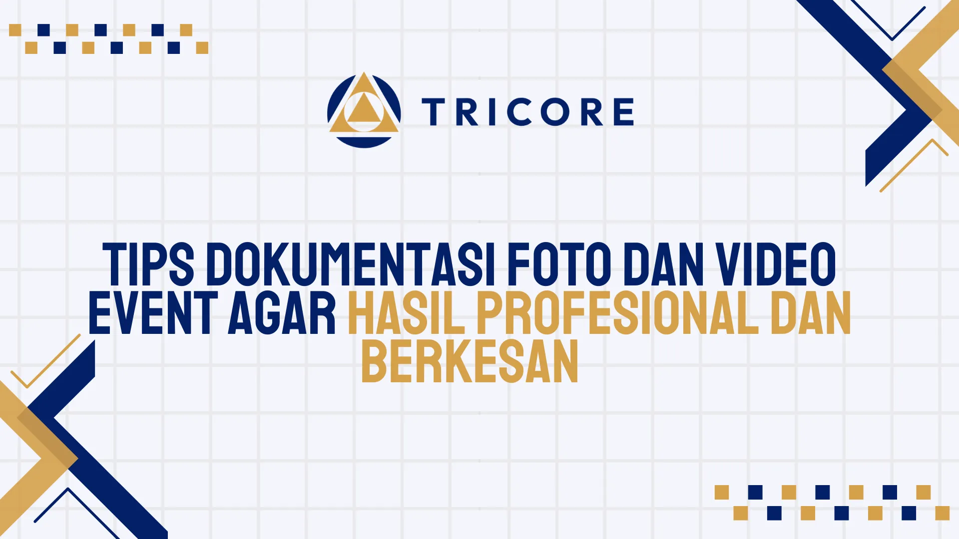 Tips Dokumentasi Foto dan Video Event