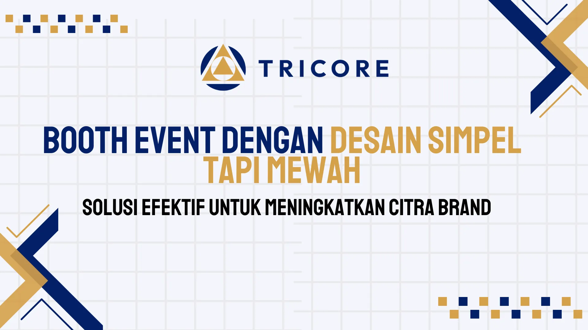 Booth Event dengan Desain Simpel tapi Mewah