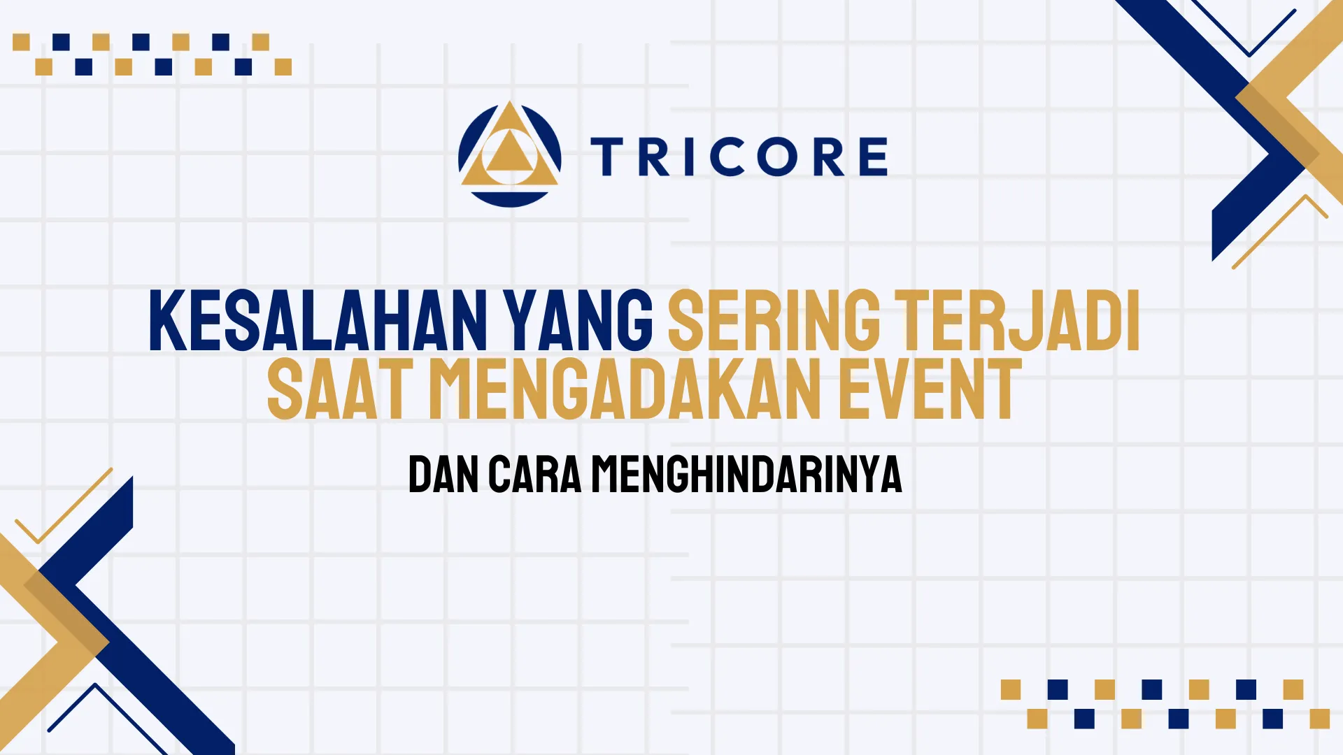Kesalahan yang Sering Terjadi Saat Mengadakan Event