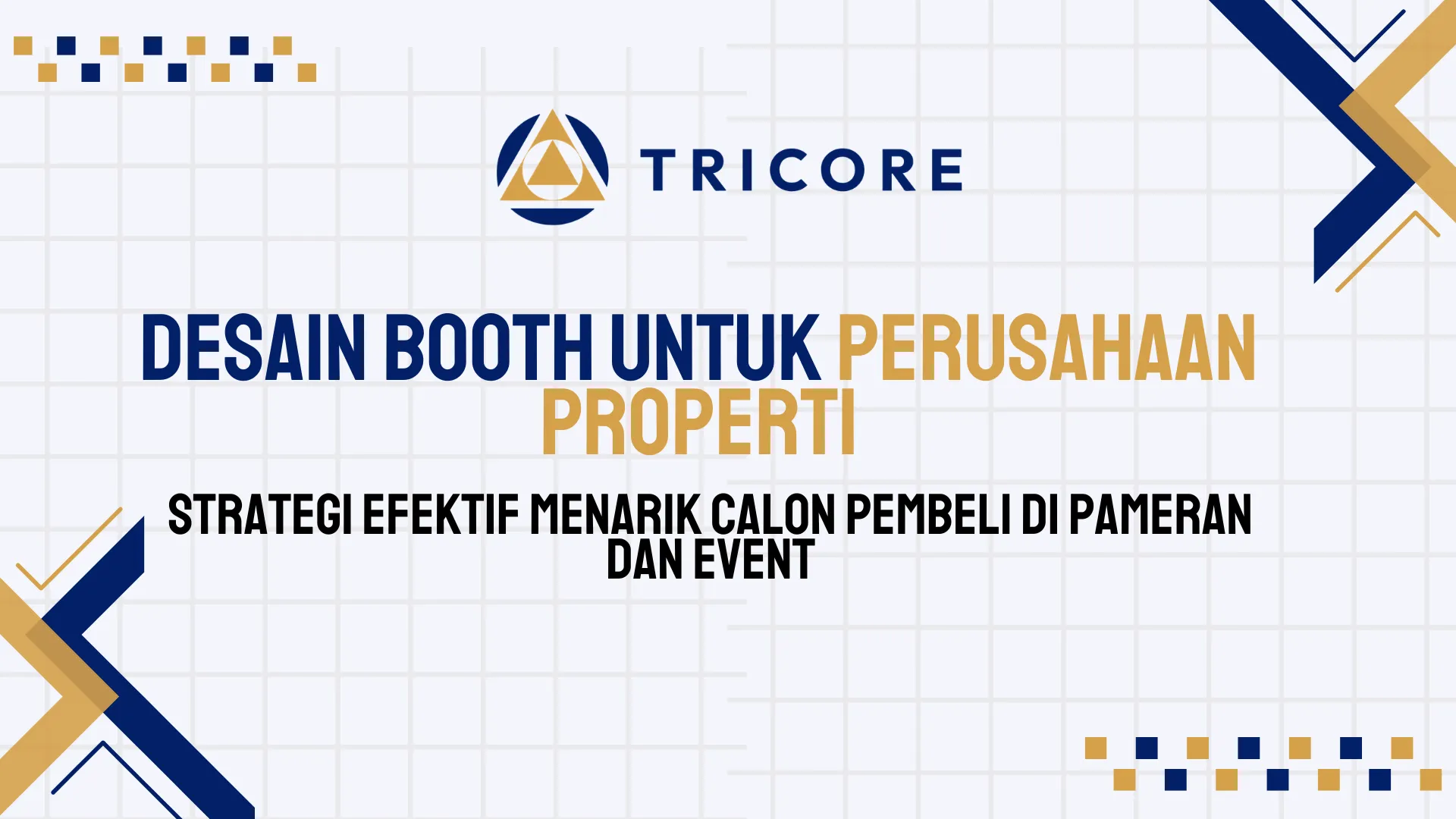 Desain Booth untuk Perusahaan Properti