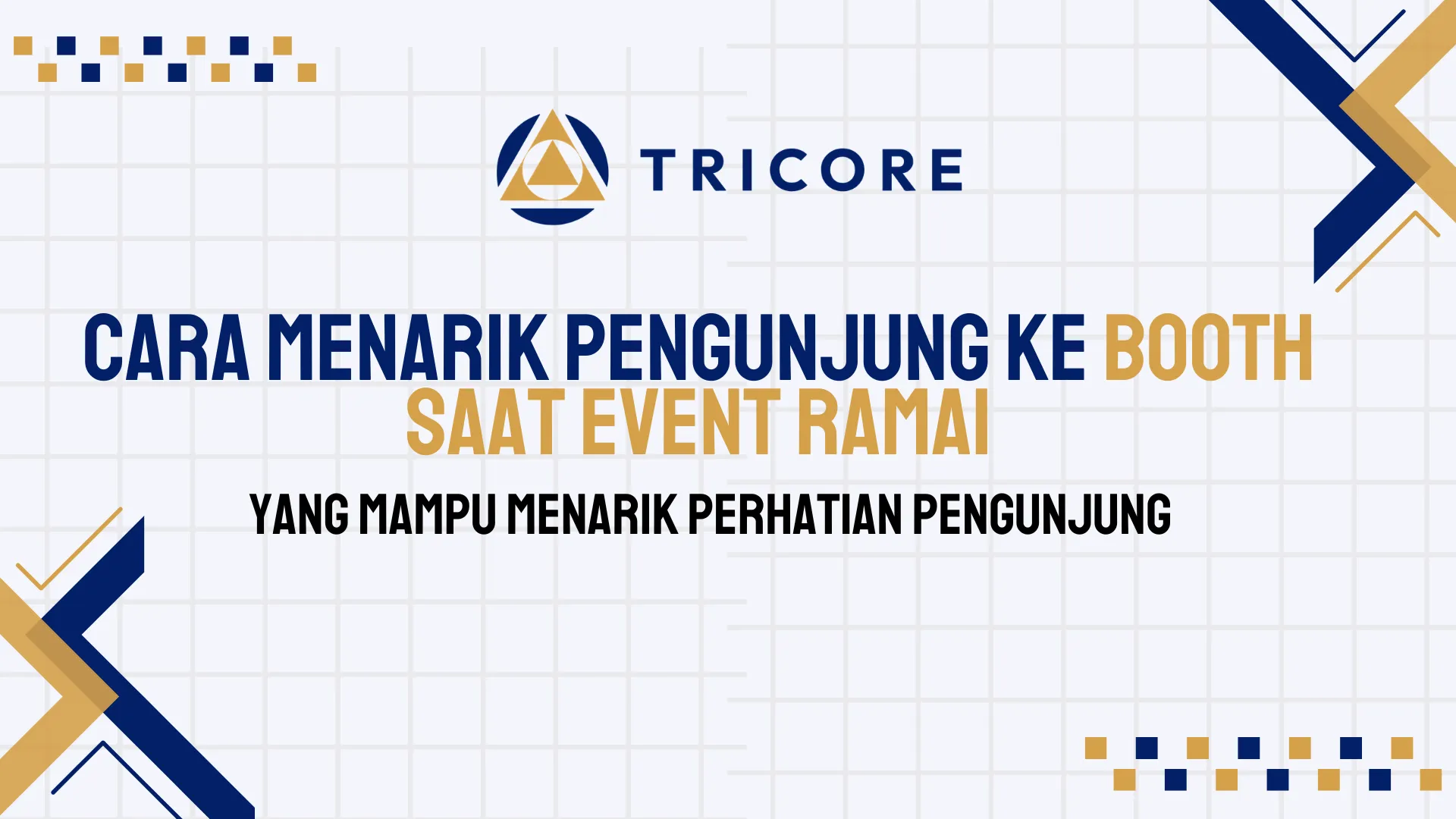 Cara Menarik Pengunjung ke Booth Saat Event Ramai