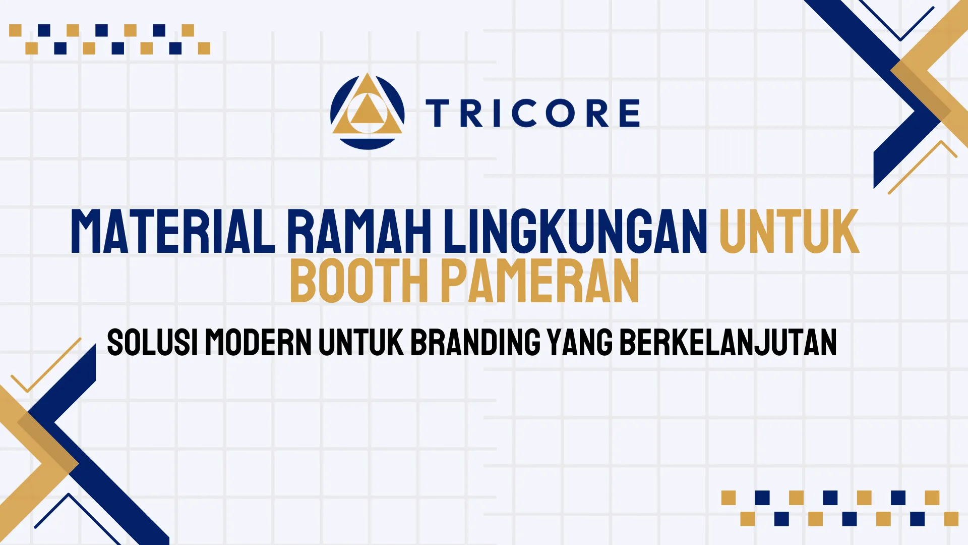 Material Ramah Lingkungan untuk Booth Pameran