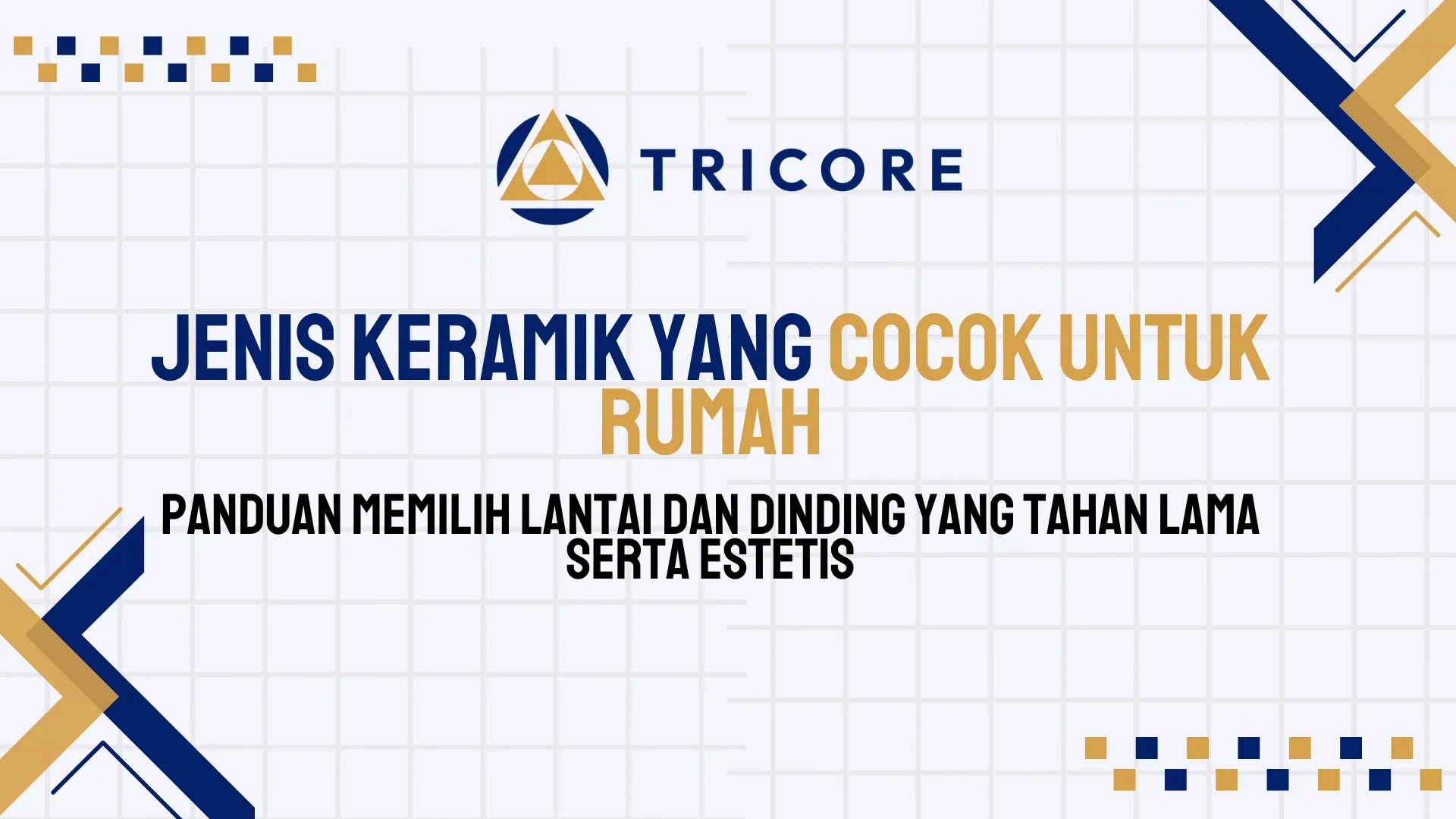 Jenis Keramik yang Cocok untuk Rumah