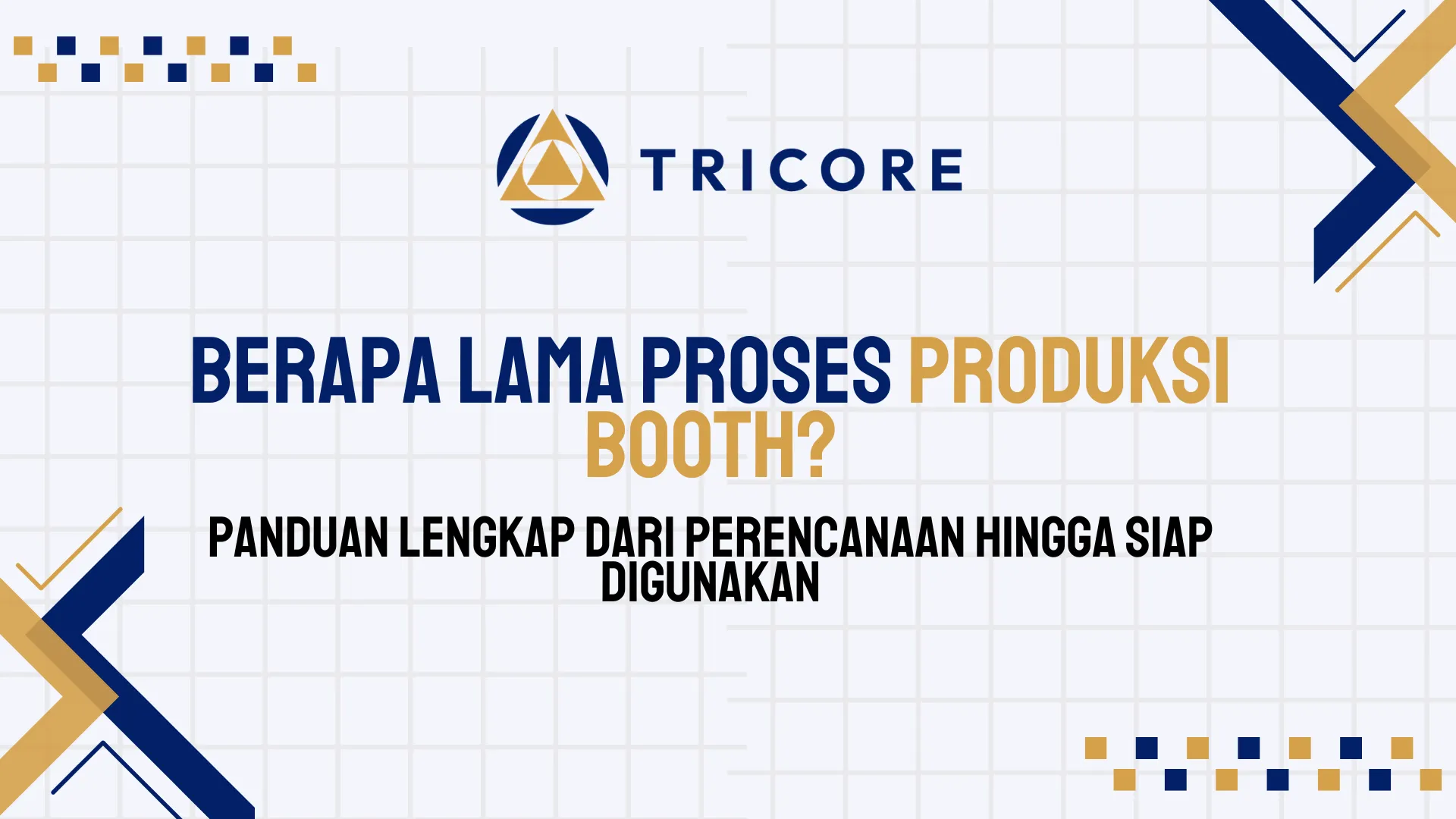 Berapa Lama Proses Produksi Booth