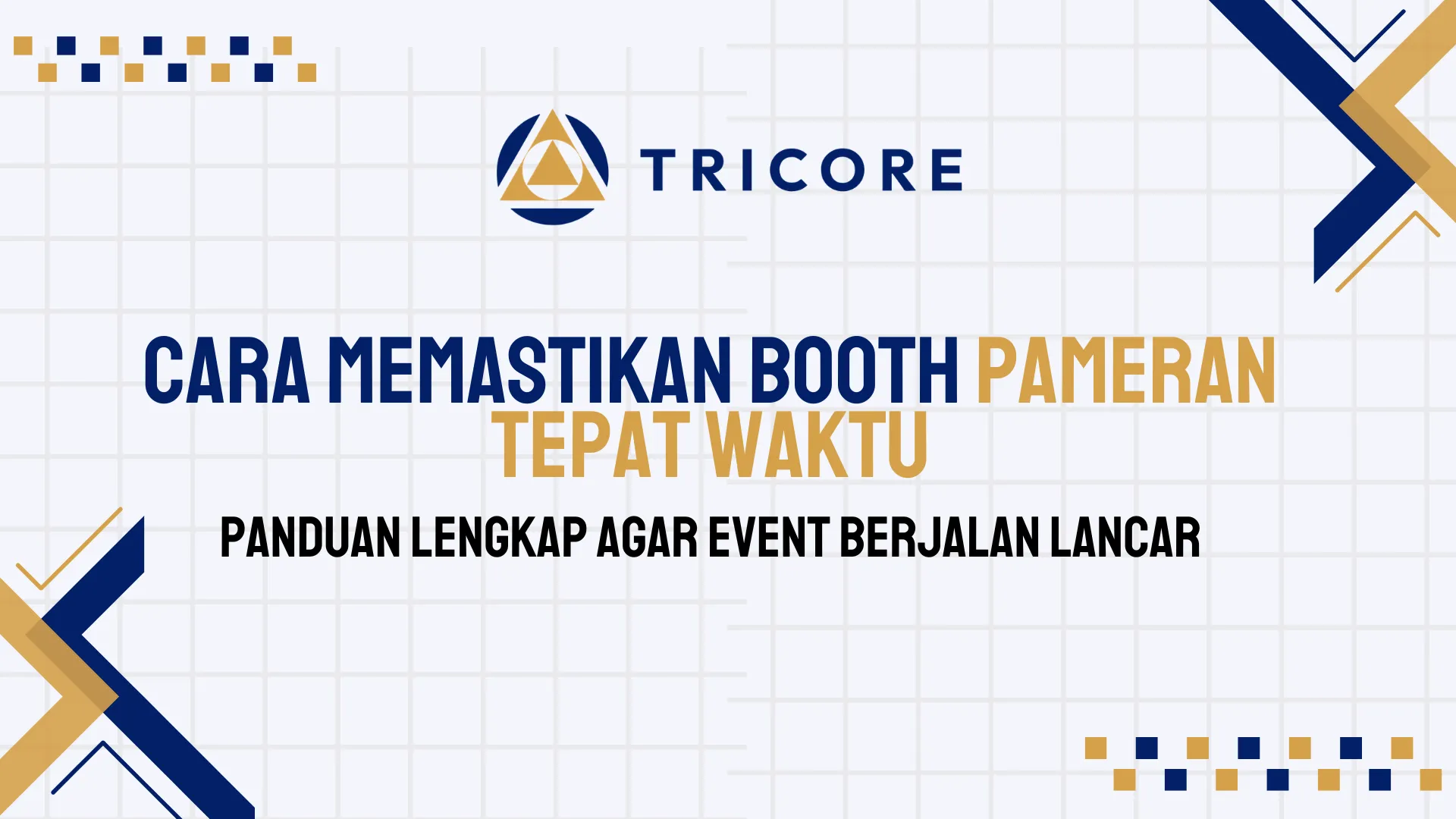 Cara Memastikan Booth Pameran Tepat Waktu