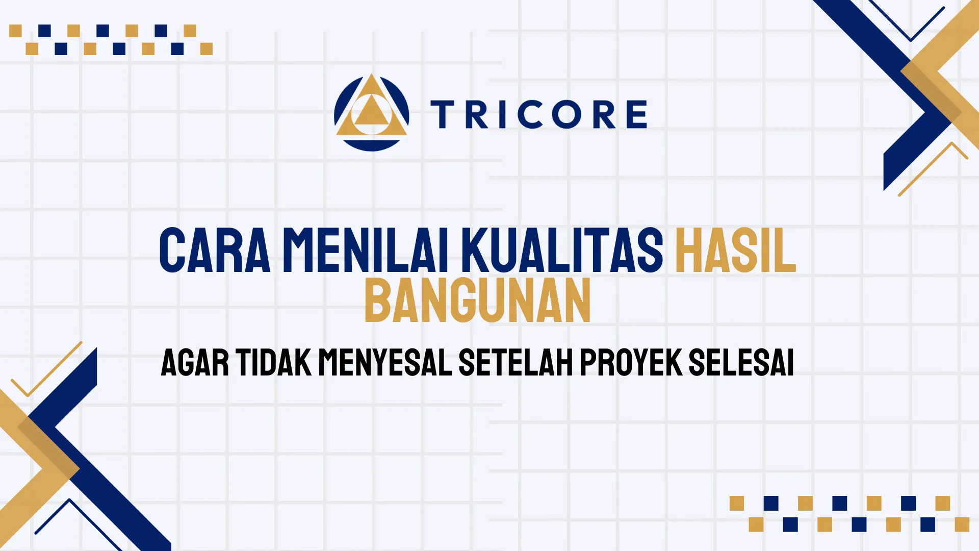 Cara Menilai Kualitas Hasil Bangunan