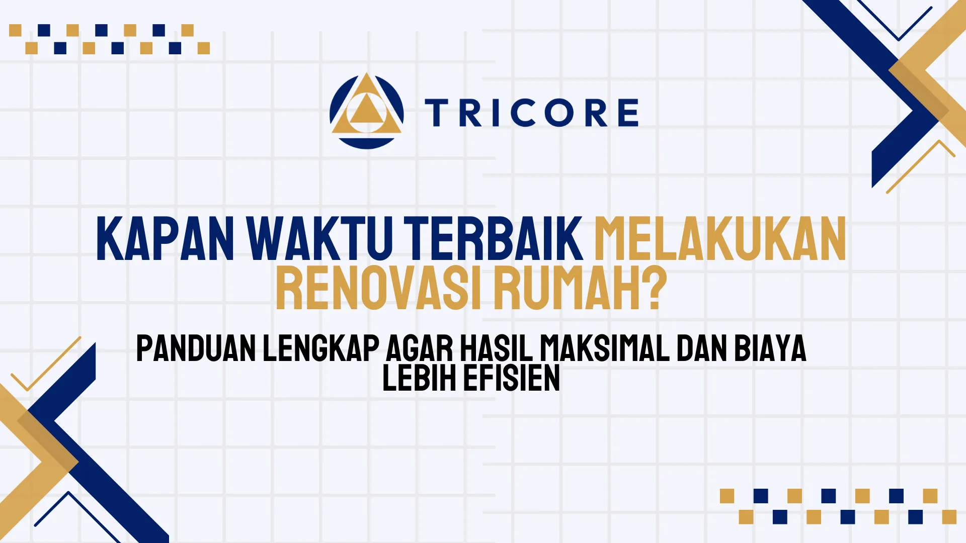 Kapan Waktu Terbaik Melakukan Renovasi Rumah